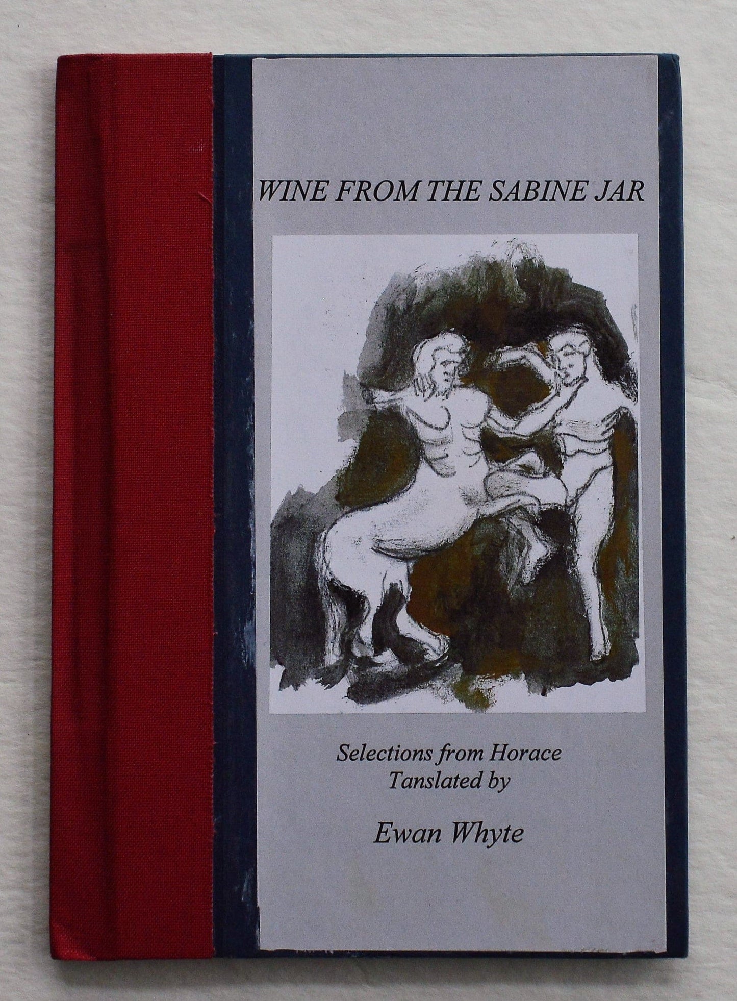 Wine From The Sabine Jar - Ewan Whyte