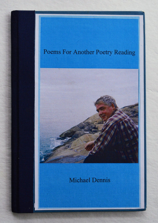 Poems For Another Poetry Reading - Michael Dennis