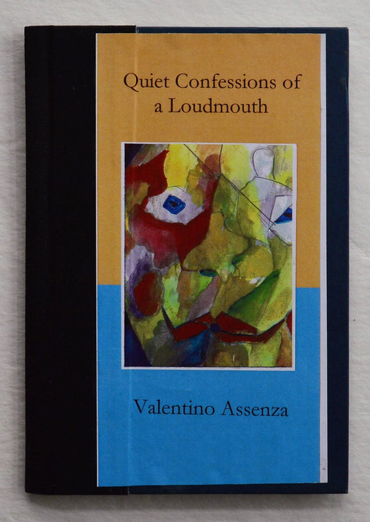 Quiet Confessions of a Loudmouth - Valentino Assenza